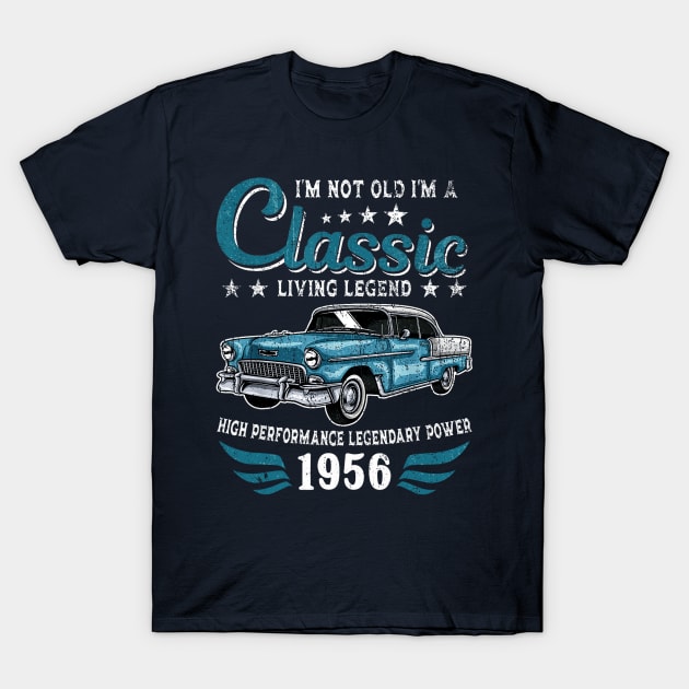 i'm not old i'm a classic living legend 1956 T-Shirt by drreamweaverx